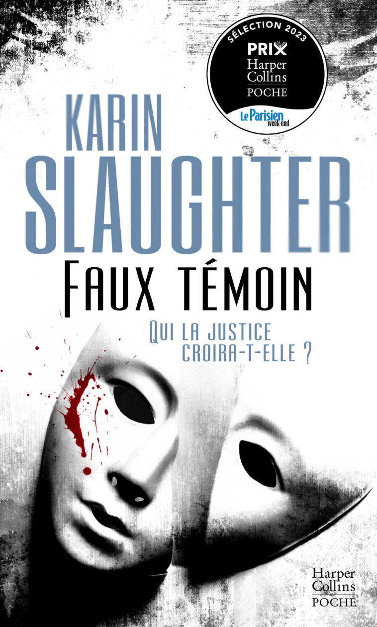 FAUX TEMOIN - SLAUGHTER KARIN - HARPERCOLLINS