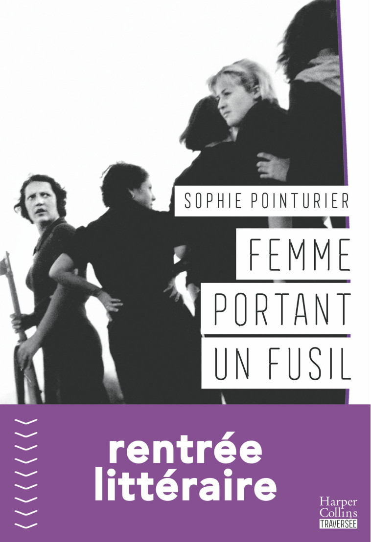 FEMME PORTANT UN FUSIL - POINTURIER SOPHIE - HARPERCOLLINS