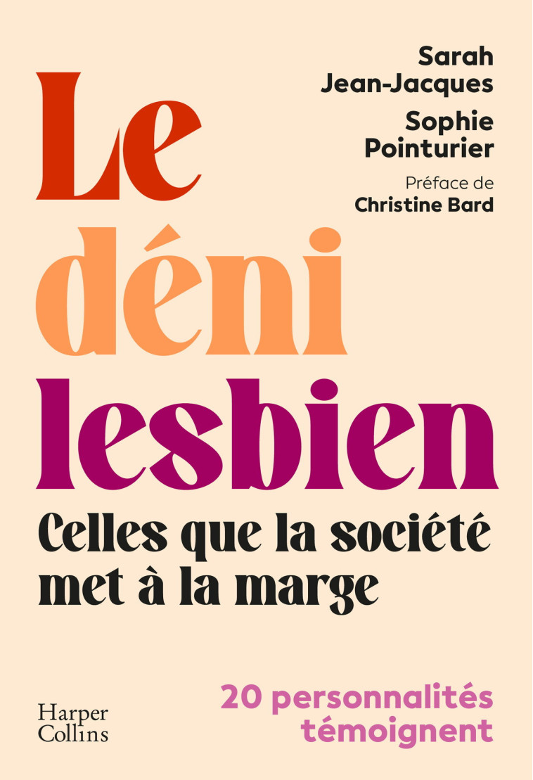 LE DENI LESBIEN - CELLES QUE LA SOCIETE MET A LA MARGE - POINTURIER/JEAN-JACQUES/BARD - HARPERCOLLINS