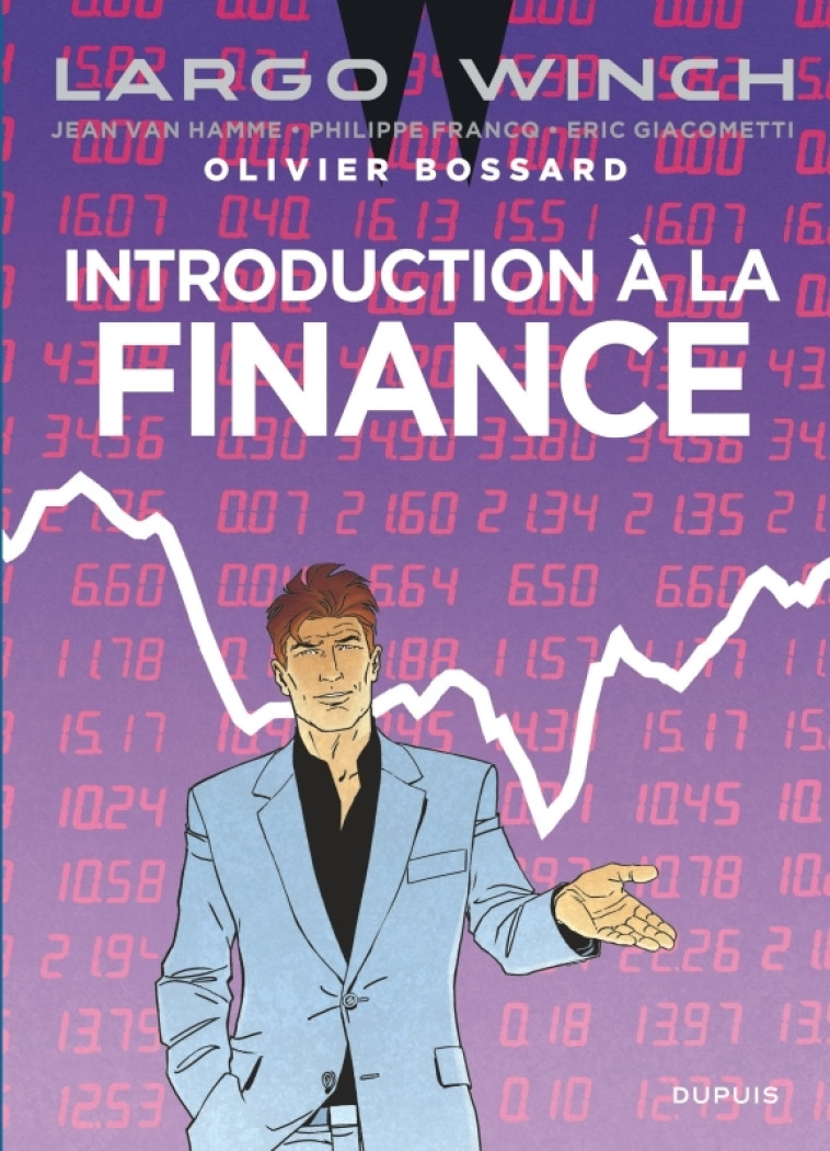 INTRODUCTION A LA FINANCE LARGO WINCH - BOSSARD OLIVIER - DUPUIS