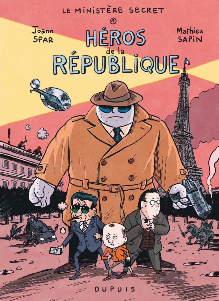 LE MINISTERE SECRET - T01 - HEROS DE LA REPUBLIQUE - SFAR JOANN - DUPUIS