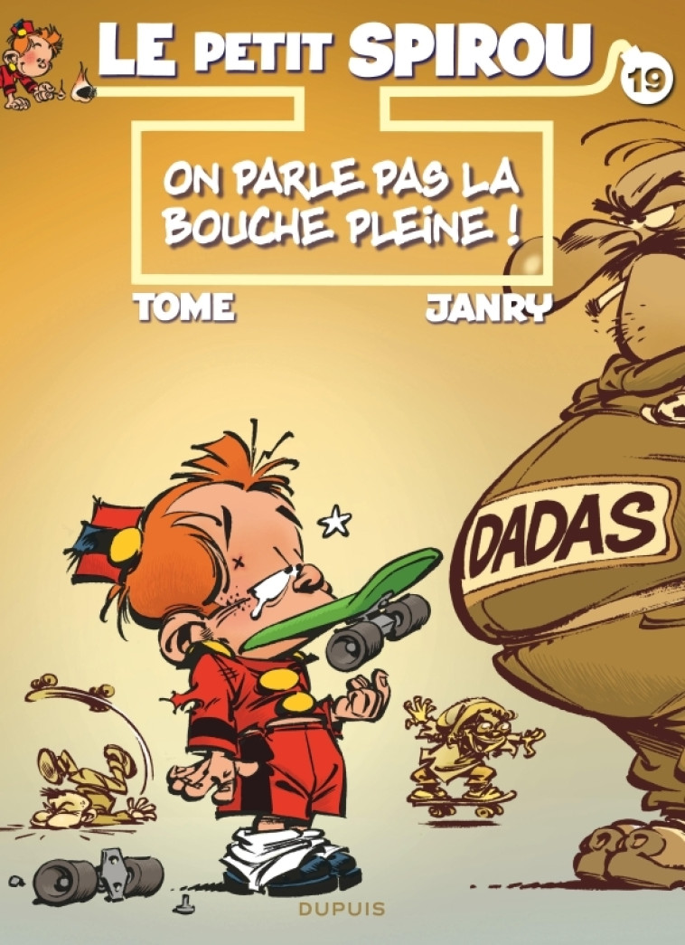 LE PETIT SPIROU T19 PARLE PAS LA BOUCHE PLEINE ! - JANRY/TOME - DUPUIS