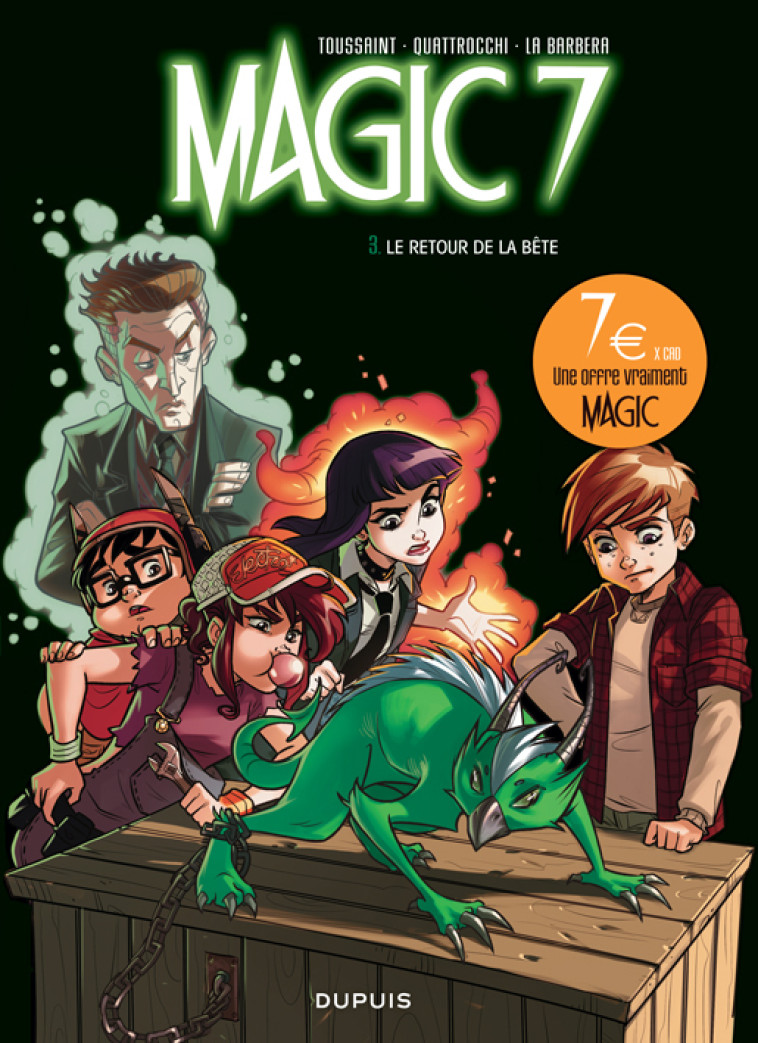 MAGIC 7 - TOME 3 - LE RETOUR DE LA BETE ! / EDITION SPECIALE (OPE 7N) - KID TOUSSAINT - DUPUIS