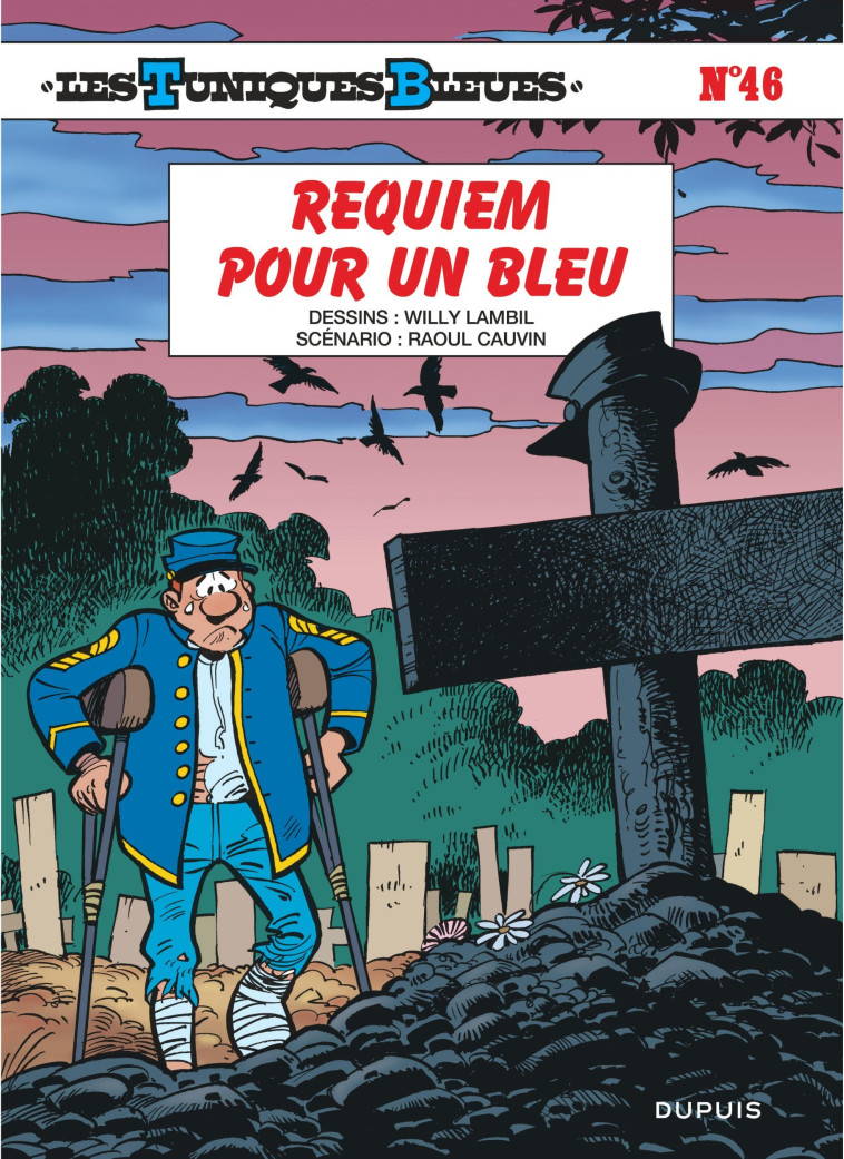 LES TUNIQUES BLEUES - TOME 46 - REQUIEM POUR UN BLEU / EDITION SPECIALE (INDISPENSABLES 2022) - CAUVIN/LAMBIL - DUPUIS