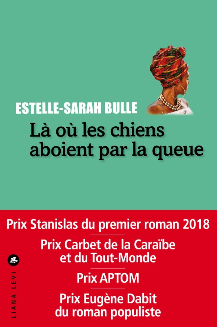 LA OU LES CHIENS ABOIENT PAR LA QUEUE - BULLE ESTELLE-SARAH - LEVI