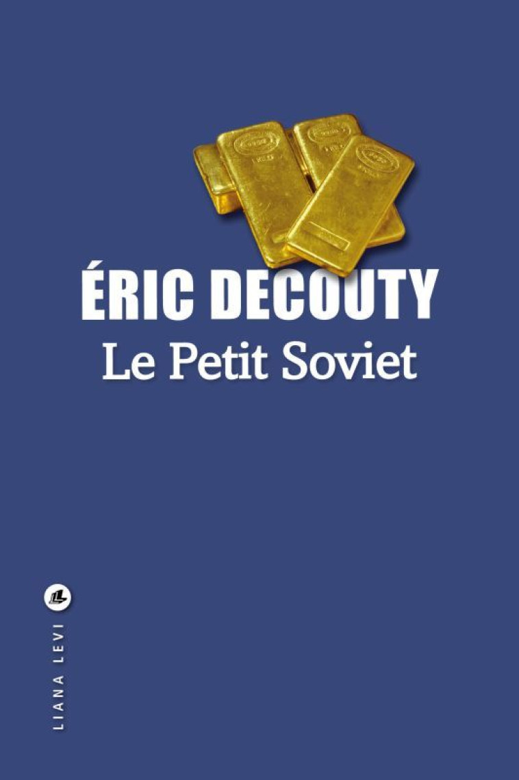 LE PETIT SOVIET - DECOUTY ERIC - LEVI