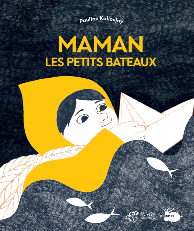 MAMAN LES PETITS BATEAUX - KALIOUJNY PAULINE - THIERRY MAGNIER