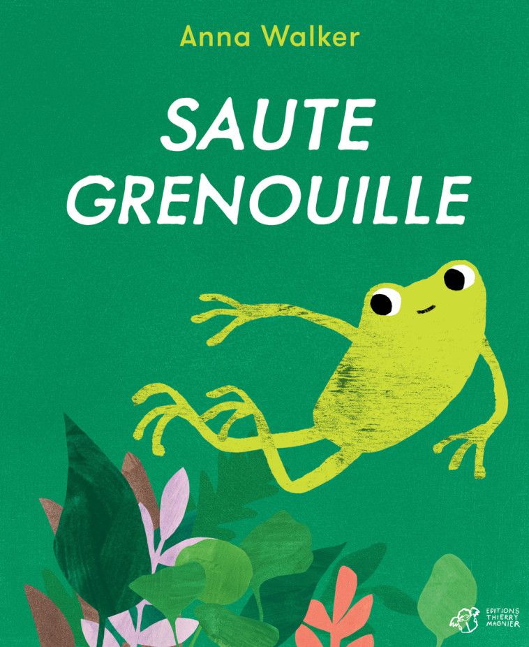 SAUTE GRENOUILLE - WALKER ANNA - THIERRY MAGNIER