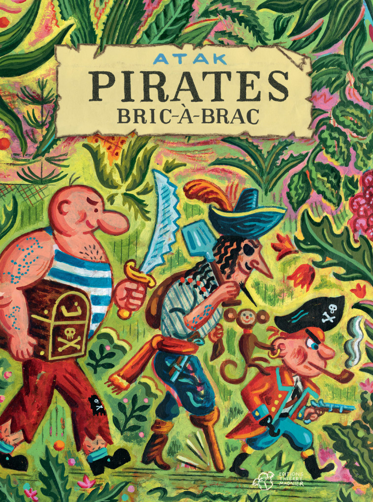 PIRATES BRIC-A-BRAC - ATAK - THIERRY MAGNIER