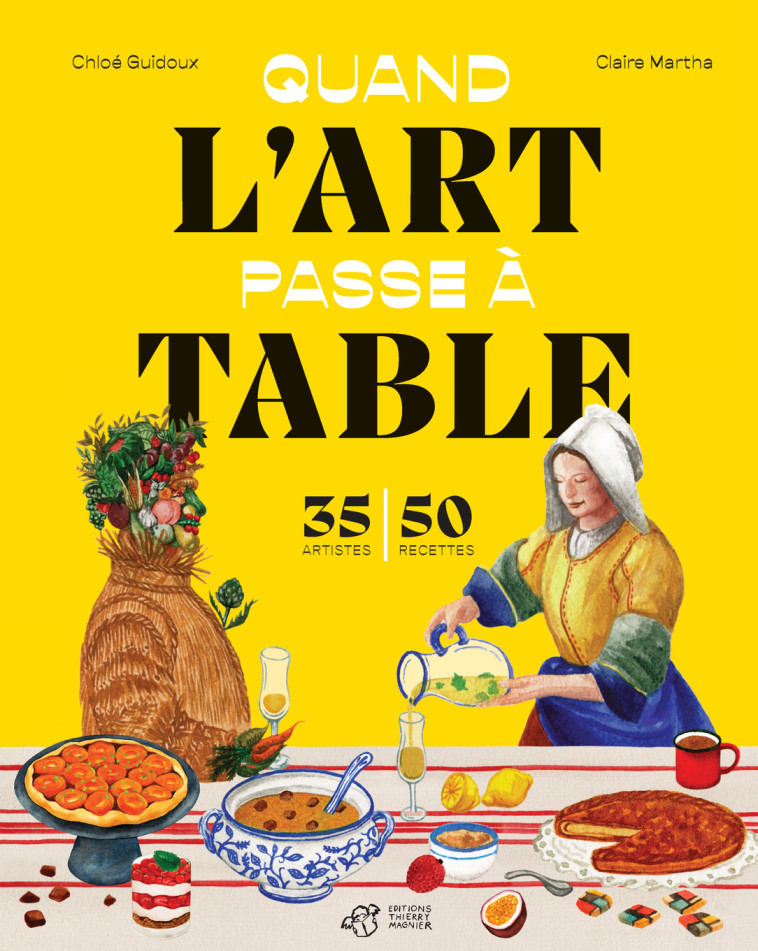 QUAND L'ART PASSE A TABLE - GUIDOUX/MARTHA - THIERRY MAGNIER