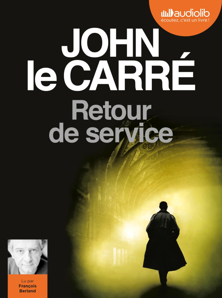 RETOUR DE SERVICE - LIVRE AUDIO 1 CD MP3 - LE CARRE JOHN - AUDIOLIB