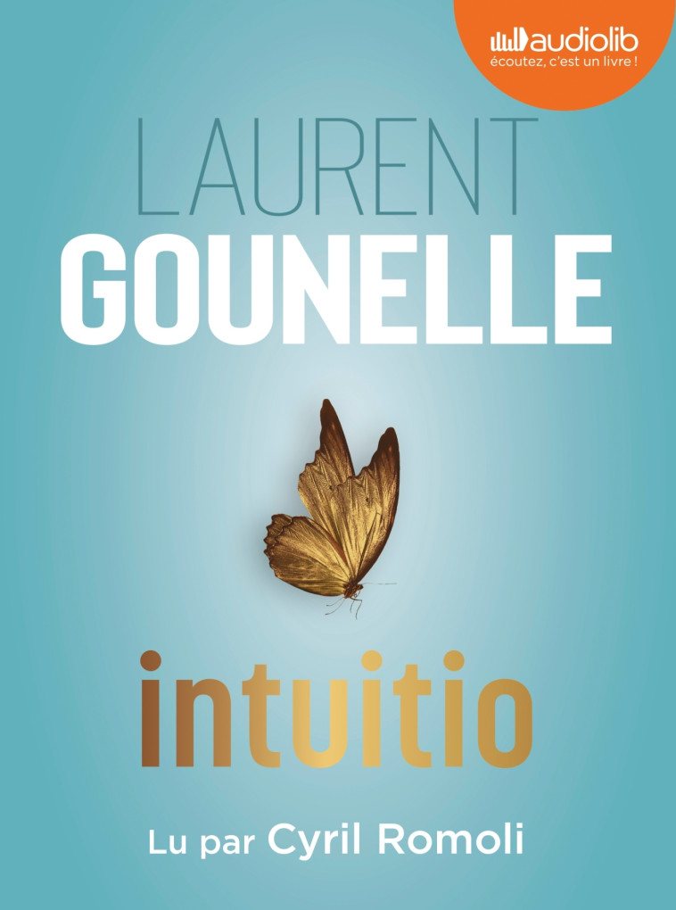 INTUITIO - LIVRE AUDIO 1 CD MP3 - GOUNELLE LAURENT - AUDIOLIB