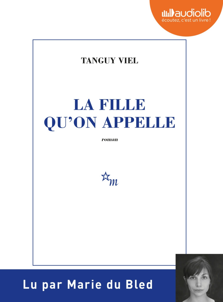 LA FILLE QU'ON APPELLE - LIVRE AUDIO 1 CD MP3 - VIEL TANGUY - AUDIOLIB