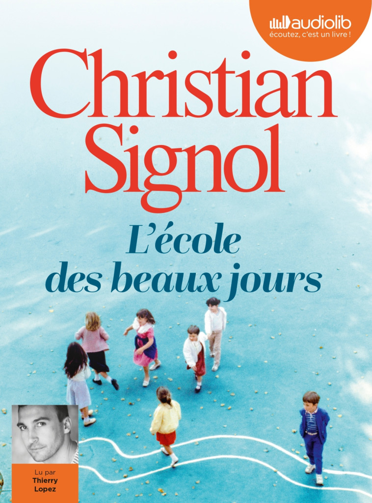 L'ECOLE DES BEAUX JOURS - LIVRE AUDIO 1CD MP3 - SIGNOL CHRISTIAN - AUDIOLIB