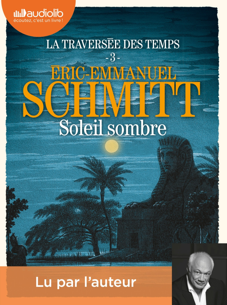 LA TRAVERSEE DES TEMPS T03 SOLEIL SOMBRE LIVRE AUDIO 2 CD MP3 - SCHMITT E-E. - AUDIOLIB