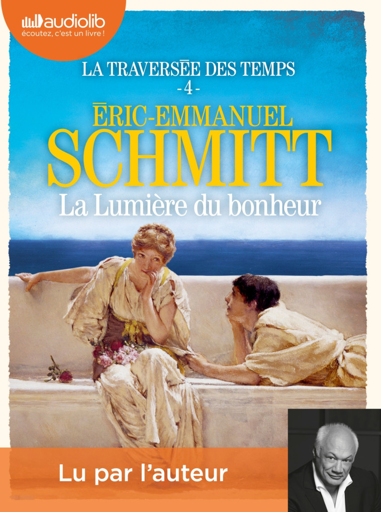 LA TRAVERSEE DES TEMPS T04 LA LUMIERE DU BONHEUR LIVRE AUDIO 2 CD MP3 - SCHMITT E-E. - AUDIOLIB