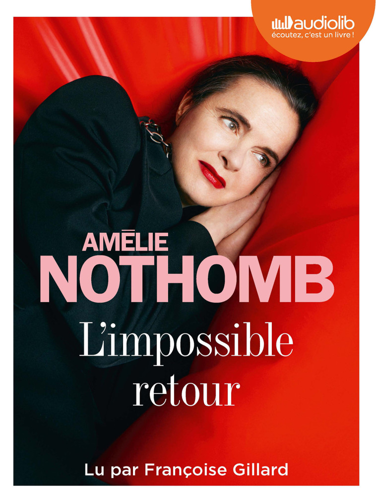 L'IMPOSSIBLE RETOUR - LIVRE AUDIO 1 CD MP3 - NOTHOMB/GILLARD - AUDIOLIB