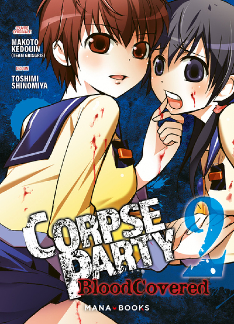 CORPSE PARTY: BLOOD COVERED T02 - MAKOTO KEDOUIN - MANA BOOKS