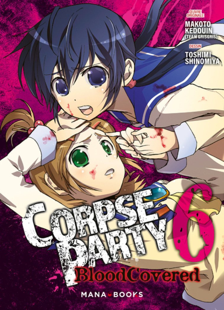 CORPSE PARTY : BLOOD COVERED T06 - KEDOUIN MAKOTO - MANA BOOKS