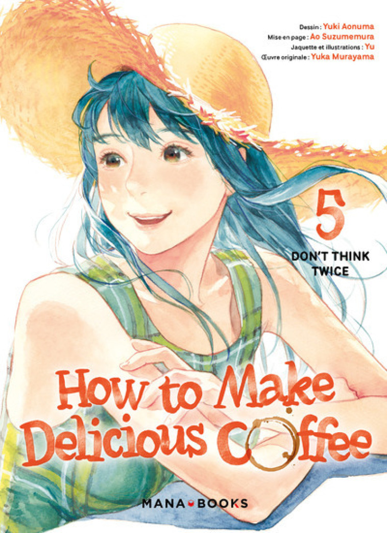 HOW TO MAKE DELICIOUS COFFEE T05 - AONUMA/MURAYAMA/YU - MANA BOOKS