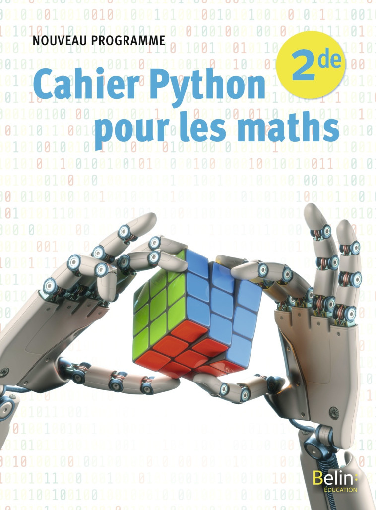 CAHIER PYTHON POUR LES MATHS SECONDE - CORNE/DHEEDENE - BELIN EDUCATION