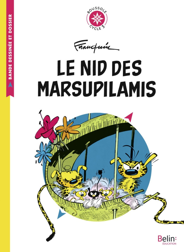 LE NID DES MARSUPILAMIS - BOUSSOLE CYCLE 3 - FRANQUIN/ANTONINI - BELIN EDUCATION