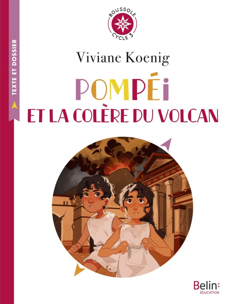 POMPEI ET LA COLERE DU VOLCAN - BOUSSOLE CYCLE 3 - KOENIG/LALANNE - BELIN EDUCATION