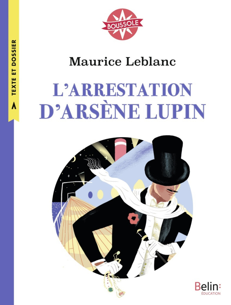 L'ARRESTATION D'ARSENE LUPIN - BOUSSOLE CYC LE 3 - LEBLANC MAURICE - BELIN EDUCATION