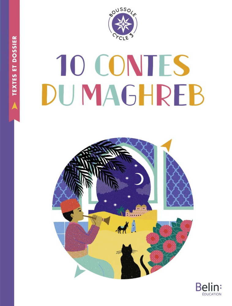 10 CONTES DU MAGHREB - BOUSSOLE CYCLE 3 - HERVIEUX/POLLET - BELIN EDUCATION