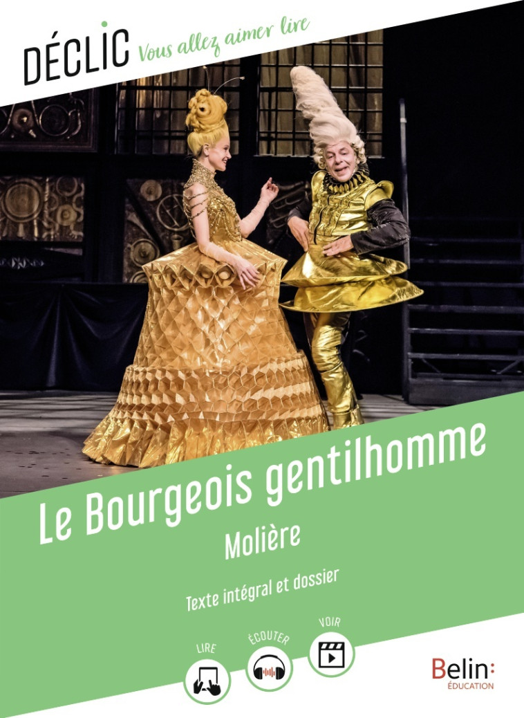 LE BOURGEOIS GENTILHOMME - MOLIERE - BELIN EDUCATION