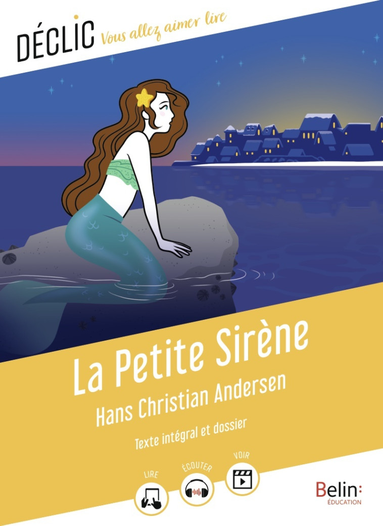 LA PETITE SIRENE - ANDERSEN H C. - BELIN EDUCATION