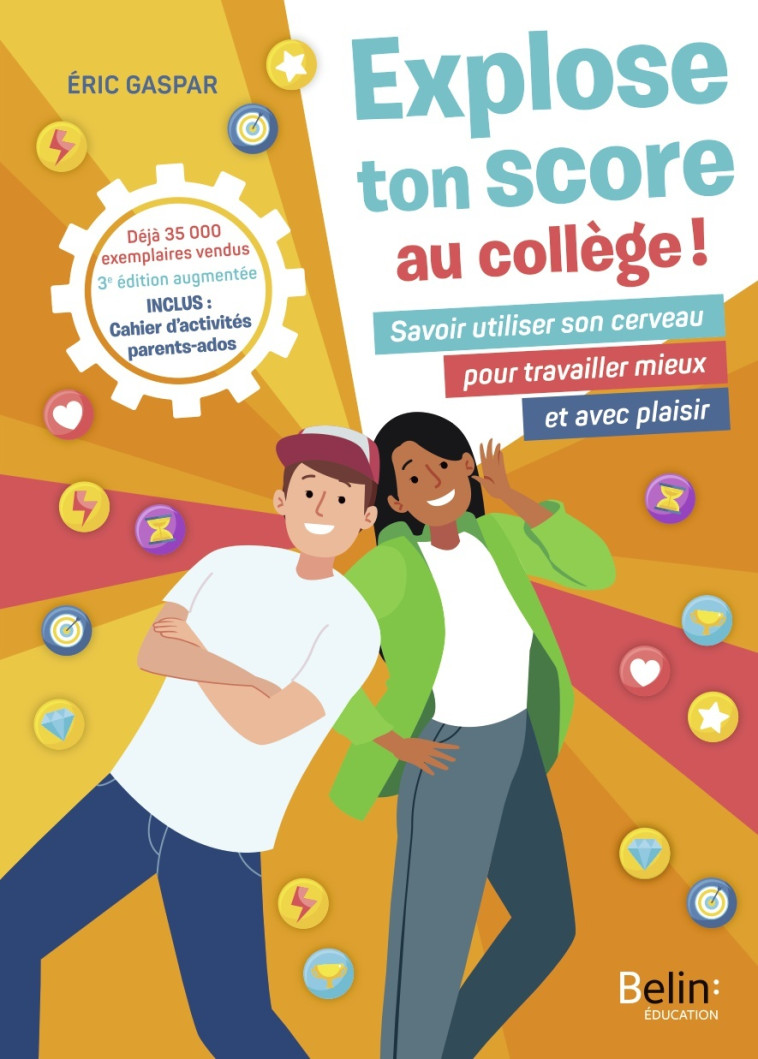 EXPLOSE TON SCORE AU COLLEGE ! - 3E EDITION - GASPAR ERIC - BELIN EDUCATION