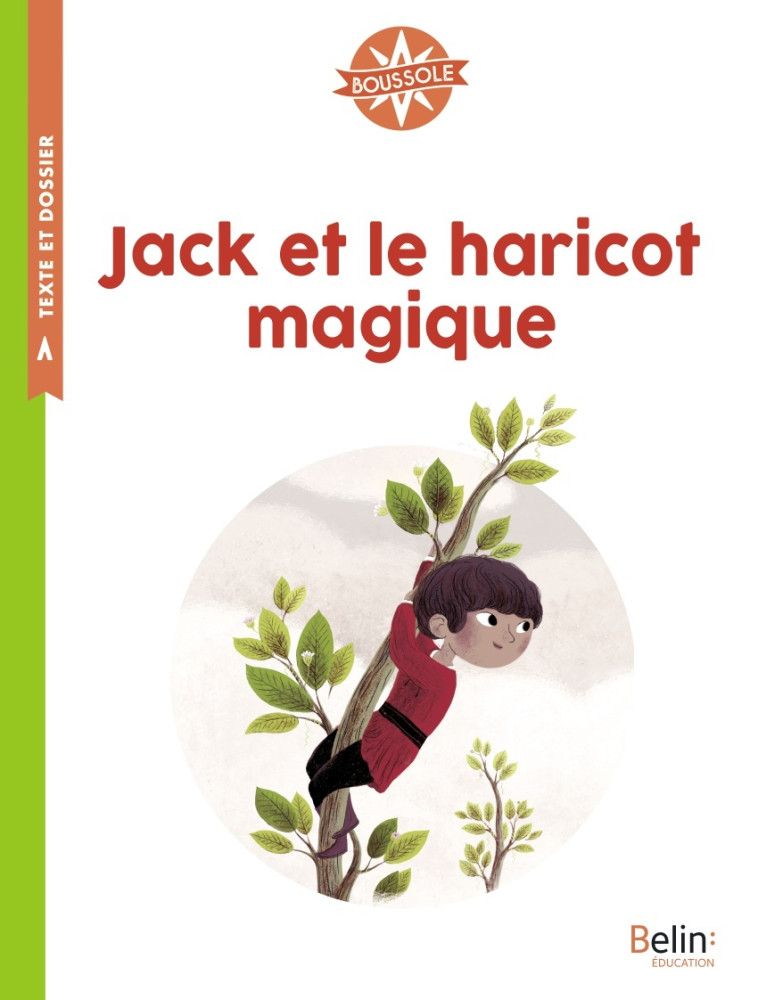 JACK ET LE HARICOT MAGIQUE - BOUSSOLE CYCLE 2 - GUENOT/DIMMERS - BELIN EDUCATION