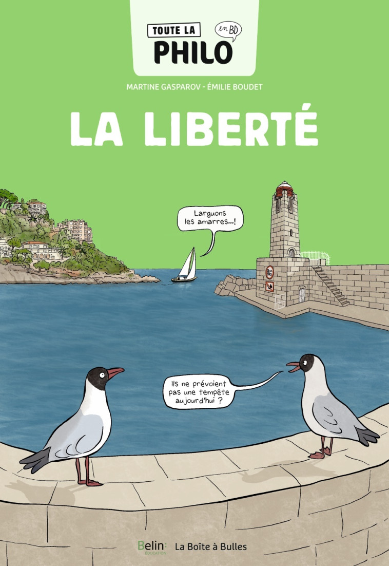 TOUTE LA PHILO EN BD - LA LIBERTE - GASPAROV/BOUDET - BELIN EDUCATION