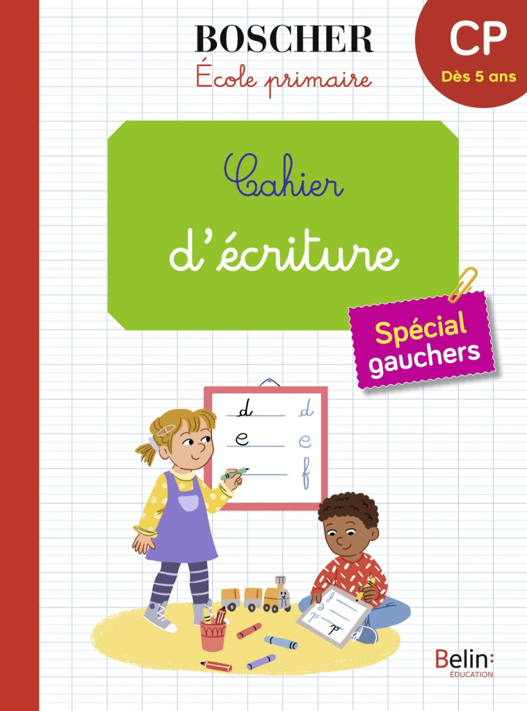 CAHIER D'ECRITURE SPECIAL GAUCHERS GS-CP - SANSEY GERARD - BELIN EDUCATION