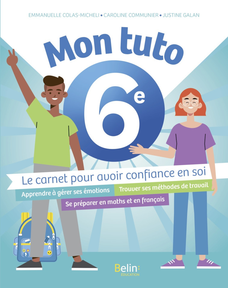 MON TUTO 6E - LE CARNET POUR AVOIR CONFIANCE EN SOI - COLAS-MICHELI/GALAN - BELIN EDUCATION