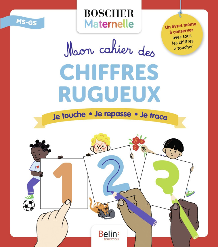 MON CAHIER DES CHIFFRES RUGUEUX - ABOLIVIER - BELIN EDUCATION