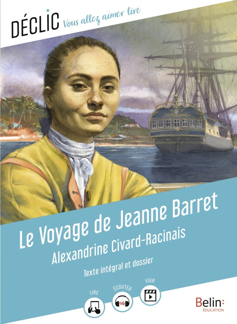 LE VOYAGE DE JEANNE BARRET - CIVARD-RACINAIS - BELIN EDUCATION