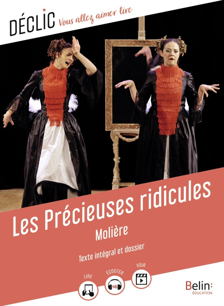 LES PRECIEUSES RIDICULES - MOLIERE/LEPODER - BELIN EDUCATION