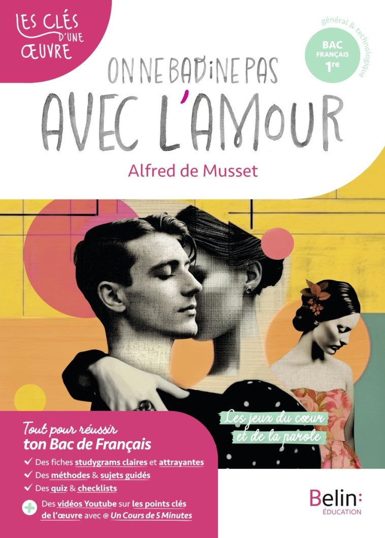 ON NE BADINE PAS AVEC L'AMOUR - ALFRED DE MUSSET - BELIN EDUCATION