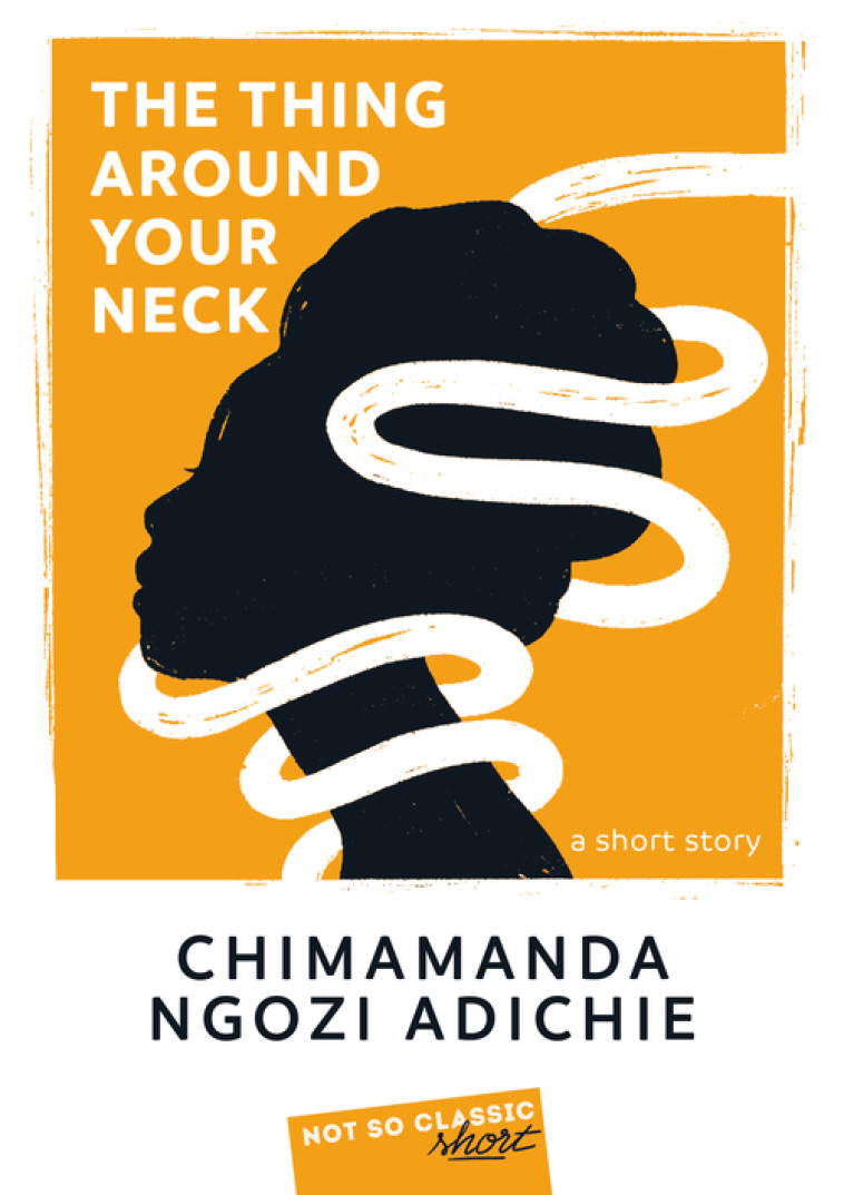 THE THING AROUND YOUR NECK - CHIMAMANDA NGOZI ADICHIE - BELIN EDUCATION