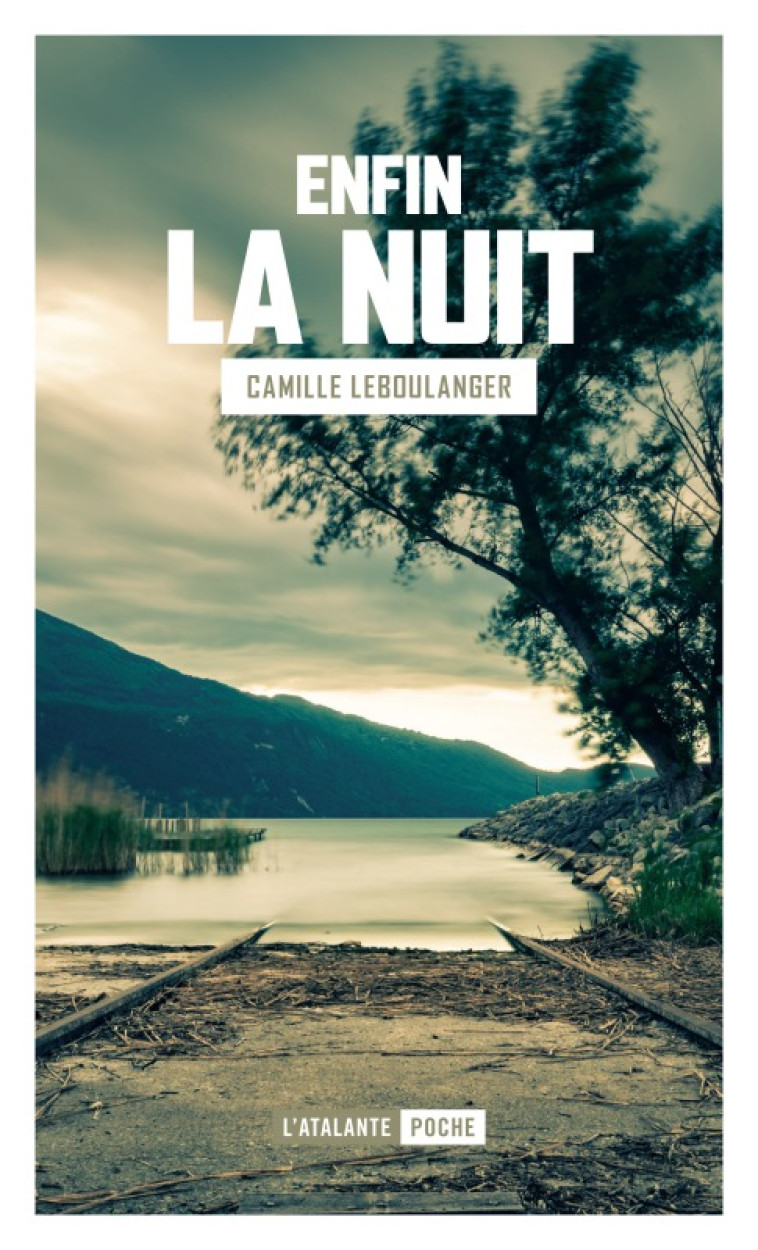 ENFIN LA NUIT - LEBOULANGER CAMILLE - ATALANTE