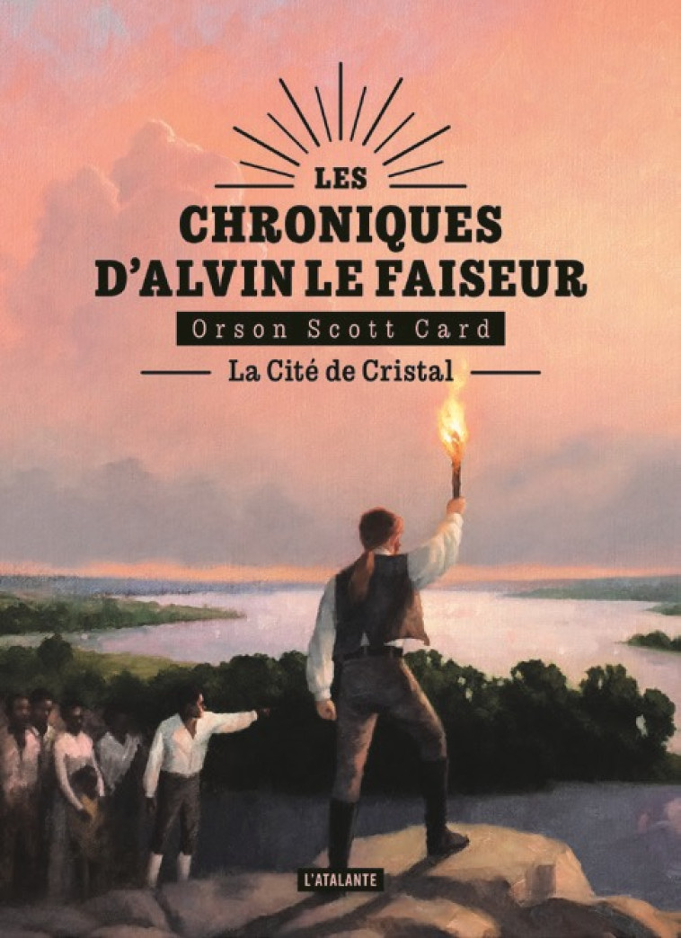 LES CHRONIQUES D'ALVIN LE FAISEUR T06 LA CITE DE CRISTAL - CARD ORSON SCOTT - ATALANTE