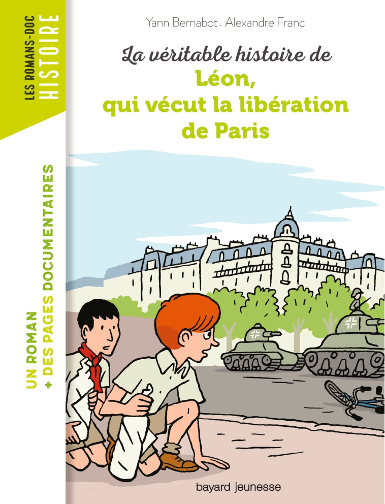 LA VERITABLE HISTOIRE DE LEON, QUI VECUT LA LIBERATION DE PARIS - BERNABOT/FRANC - BAYARD JEUNESSE