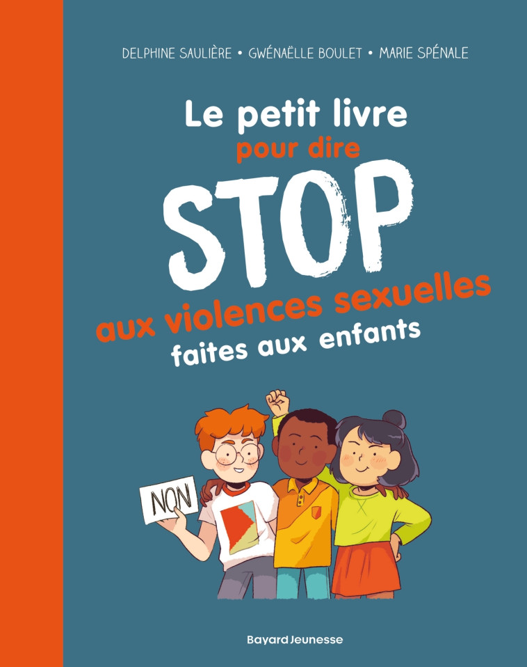 STOP AUX VIOLENCES SEXUELLES FAITES AUX ENFANTS - BOULET/SPENALE - BAYARD JEUNESSE