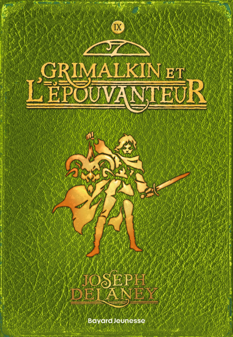 GRIMALKIN ET L'EPOUVANTEUR T09 - DELANEY JOSEPH - BAYARD JEUNESSE