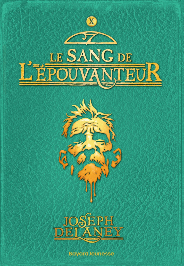 LE SANG DE L'EPOUVANTEUR T10 - DELANEY JOSEPH - BAYARD JEUNESSE