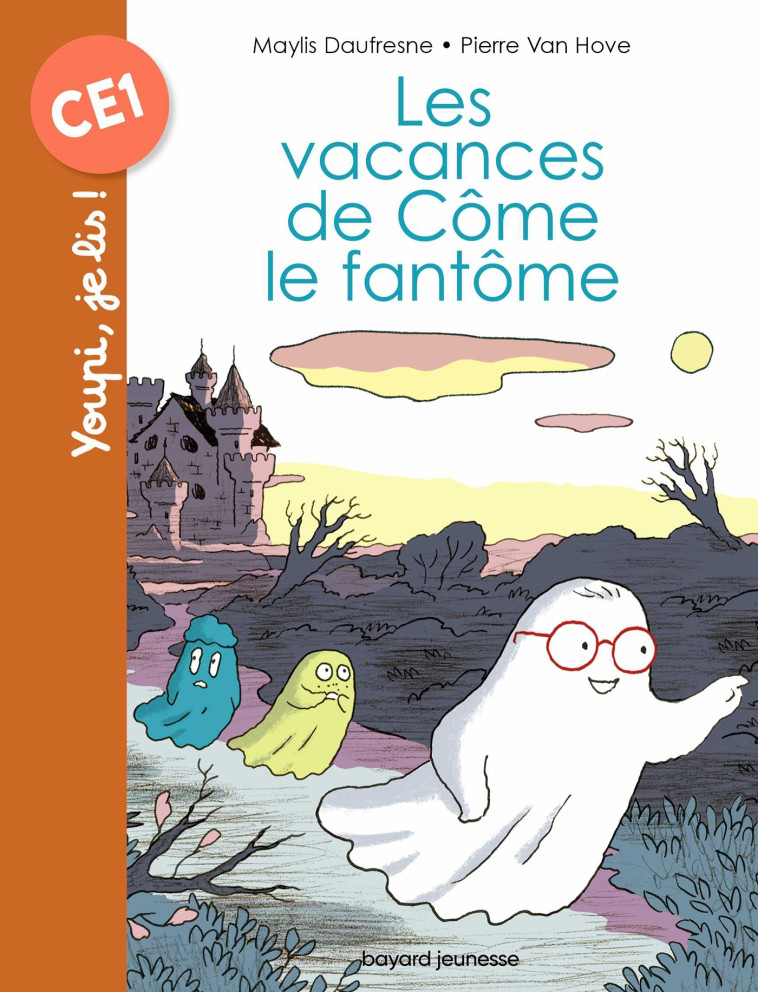 LES VACANCES DE COME LE FANTOME 7 ANS - DAUFRESNE/VAN HOVE - BAYARD JEUNESSE