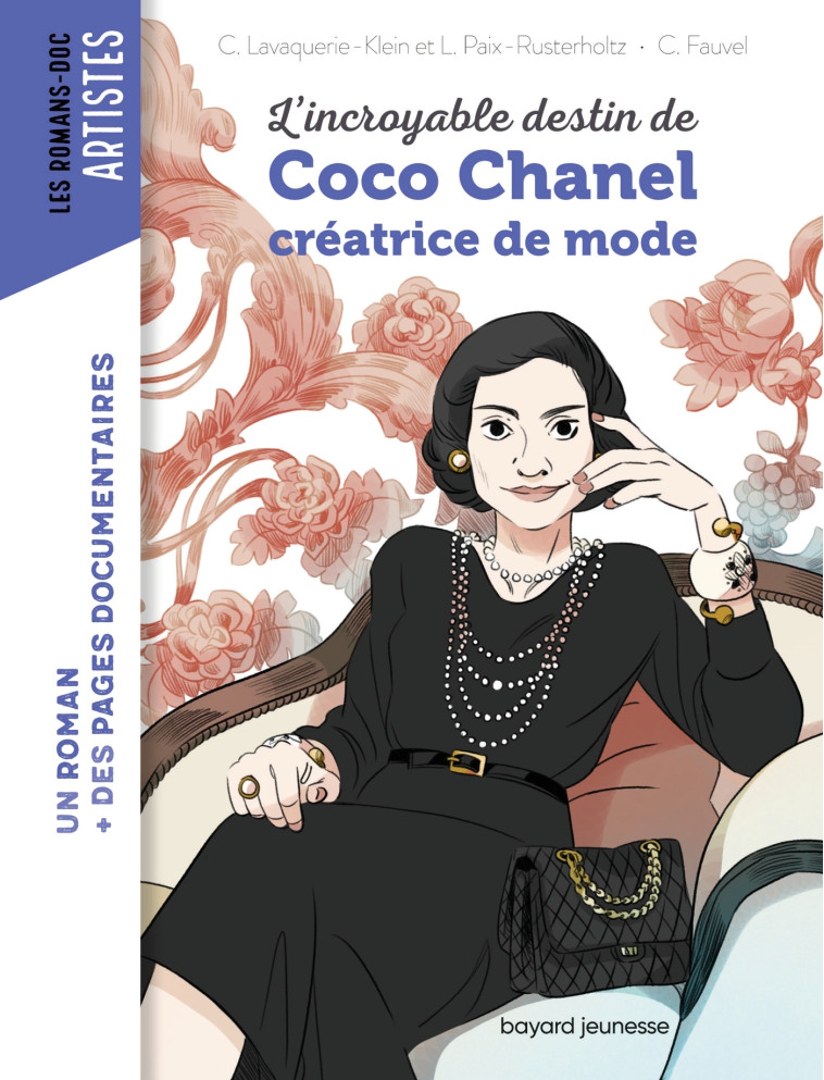 L'INCROYABLE DESTIN DE COCO CHANEL, CREATRICE DE MODE - LAVAQUERIE KLEIN - BAYARD JEUNESSE