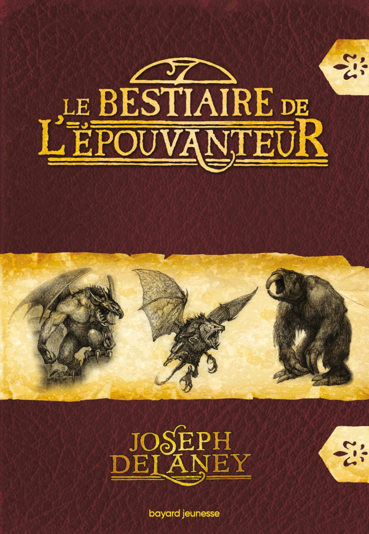 LE BESTIAIRE DE L'EPOUVANTEUR - DELANEY JOSEPH - BAYARD JEUNESSE